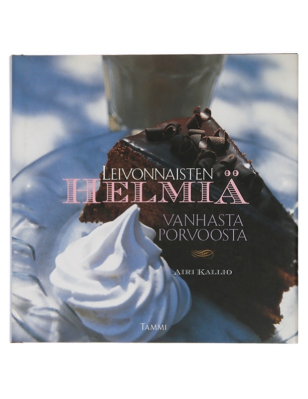 Leivonnaisten helmiä Vanhasta Porvoosta - Kallio, Airi - Ruokakirjat - 10105421788 - 0