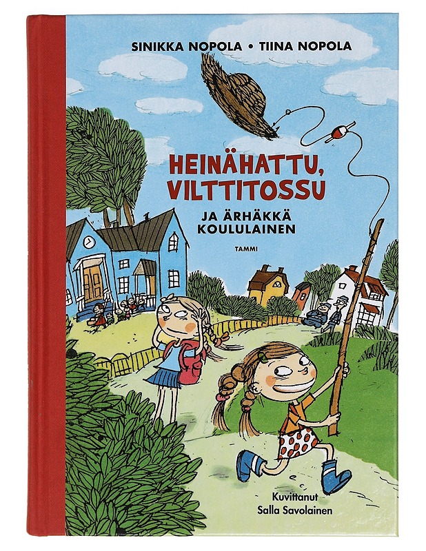 Heinähattu, Vilttitossu ja ärhäkkä koululainen - Nopola, Sinikka - Lastenkirjat - 10105421841 - 0