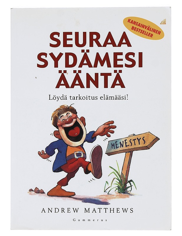 Seuraa sydämesi ääntä - Matthews, Andrew - Tietokirjat ja oppaat - 10105421845 - 0