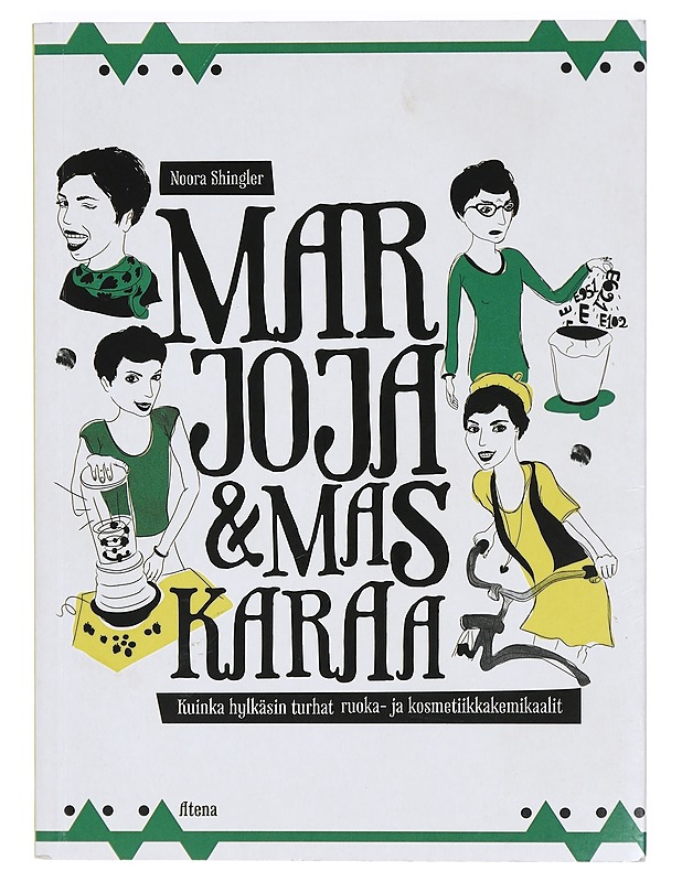 Marjoja & maskaraa : kuinka hylkäsin turhat ruoka- ja kosmetiikkakemikaalit - Shingler, Noora - Tietokirjat ja oppaat - 10105422039 - 0
