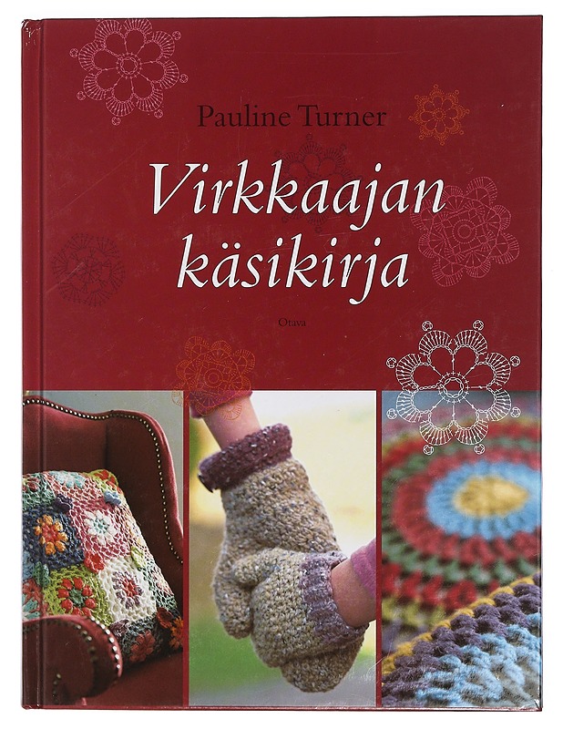 Virkkaajan käsikirja - Turner, Pauline - Käsityökirjat - 10105422052 - 0