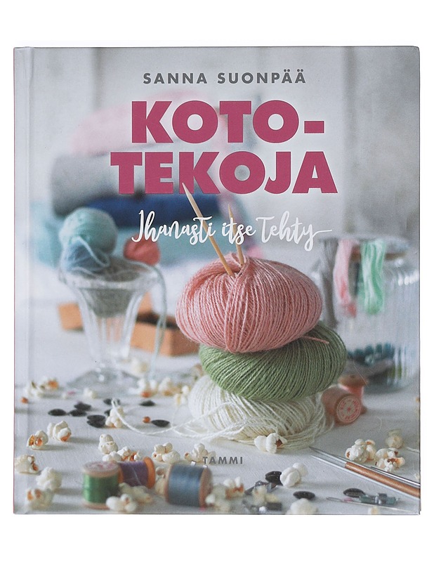 Kototekoja : ihanasti itse tehty - Suonpää, Sanna - Tietokirjat ja oppaat - 10105422089 - 0