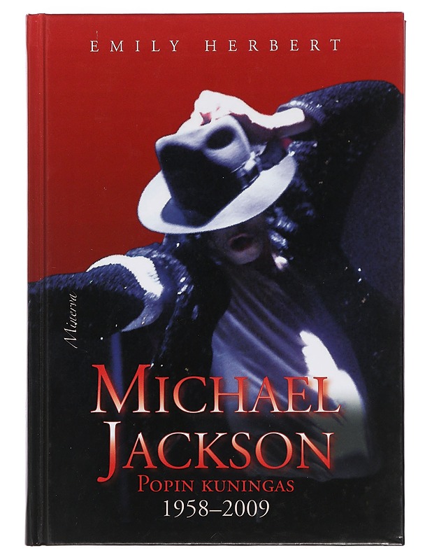 Michael Jackson : popin kuningas 1958-2009 - Herbert, Emily - Elämäkerrat ja muistelmat - 10105422106 - 0