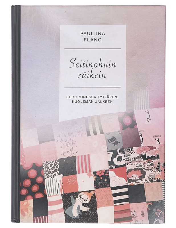 Seitinohuin säikein : suru minussa tyttäreni kuoleman jälkeen - Flang, Pauliina - Elämäkerrat ja muistelmat - 10105422107 - 0