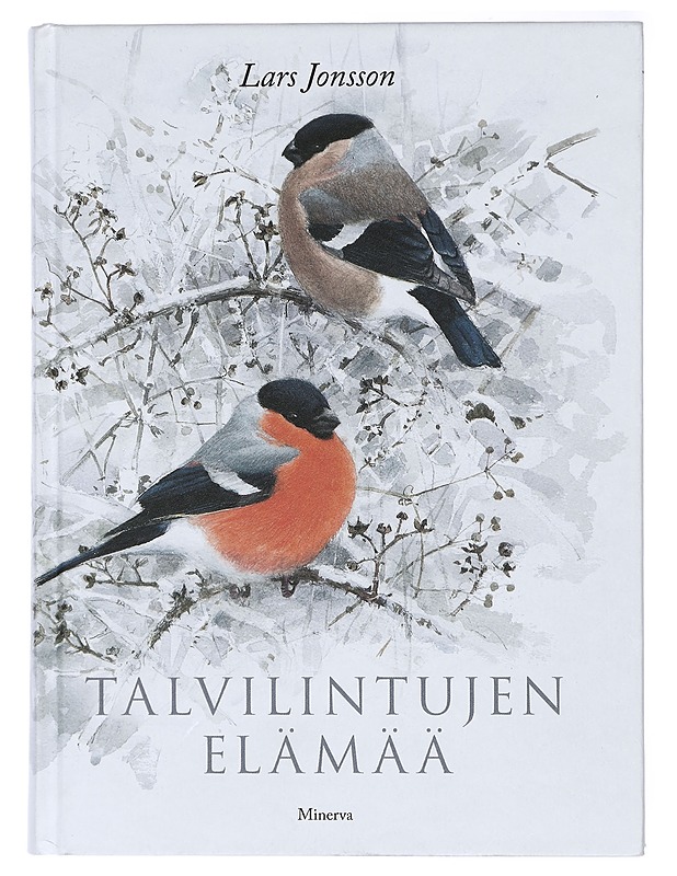 Talvilintujen elämää - Jonsson, Lars - Tietokirjat ja oppaat - 10105422130 - 0