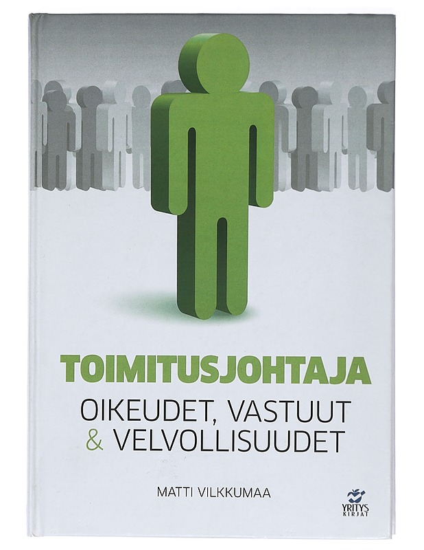 Toimitusjohtaja : oikeudet, vastuut & velvollisuudet - Matti Vilkkumaa - Tietokirjat ja oppaat - 10105422150 - 0