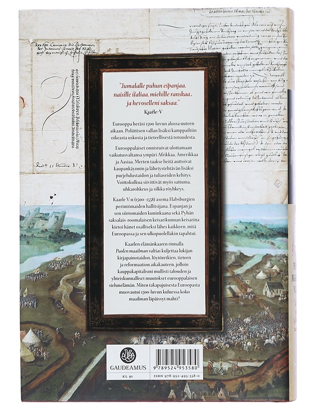 Puolen maailman valtias : Kaarle V:n 1500-luku ja Euroopan mahdin synty - Pekka Valtonen - Tietokirjat - 10105422179 - 1