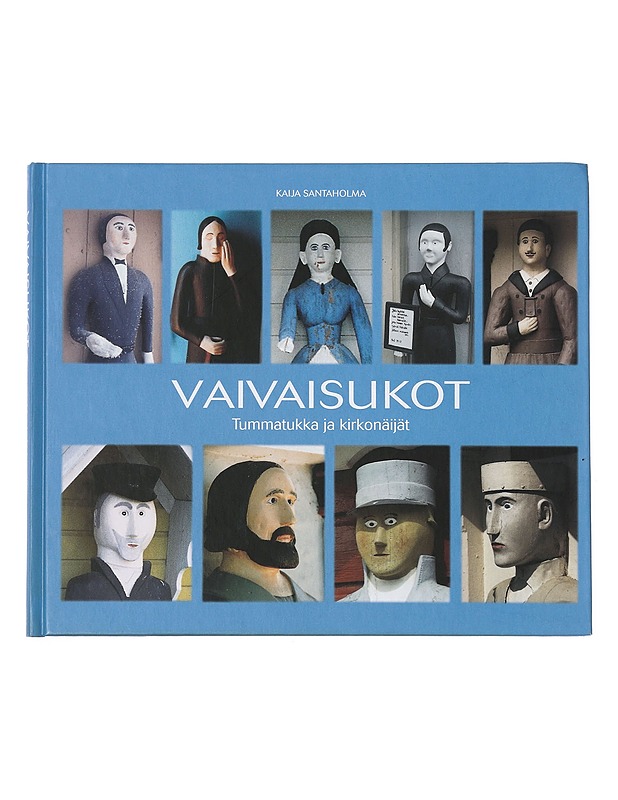 Vaivaisukot : tummatukka ja kirkonäijät - Santaholma, Kaija - Historiakirjat - 10105422230 - 0