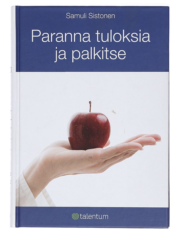 Paranna tuloksia ja palkitse - Samuli Sistonen - Tietokirjat ja oppaat - 10105422234 - 0