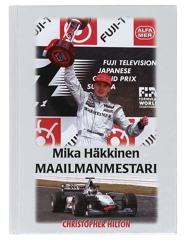 Mika Häkkinen : maailmanmestari - Hilton, Christopher - Elämäkerrat ja muistelmat - 10105422265 - 0