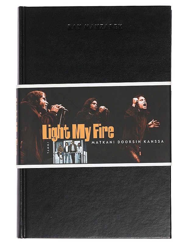 Light my fire : matkani Doorsin kanssa - Manzarek, Ray - Elämäkerrat ja muistelmat - 10105422286 - 0