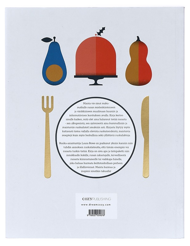 Maista : kaikki, mitä olet halunnut tietää ruoasta - Rowe, Laura - Ruokakirjat - 10105422312 - 1