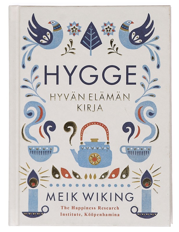 Hygge : hyvän elämän kirja - Wiking, Meik - Tietokirjat ja oppaat - 10105422313 - 0