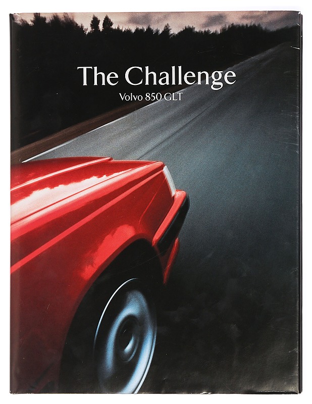 The Challenge: Volvo 850 GLT - Johansson, Christer ; Rydholm, Claes - Tietokirjat ja oppaat - 10105422330 - 0
