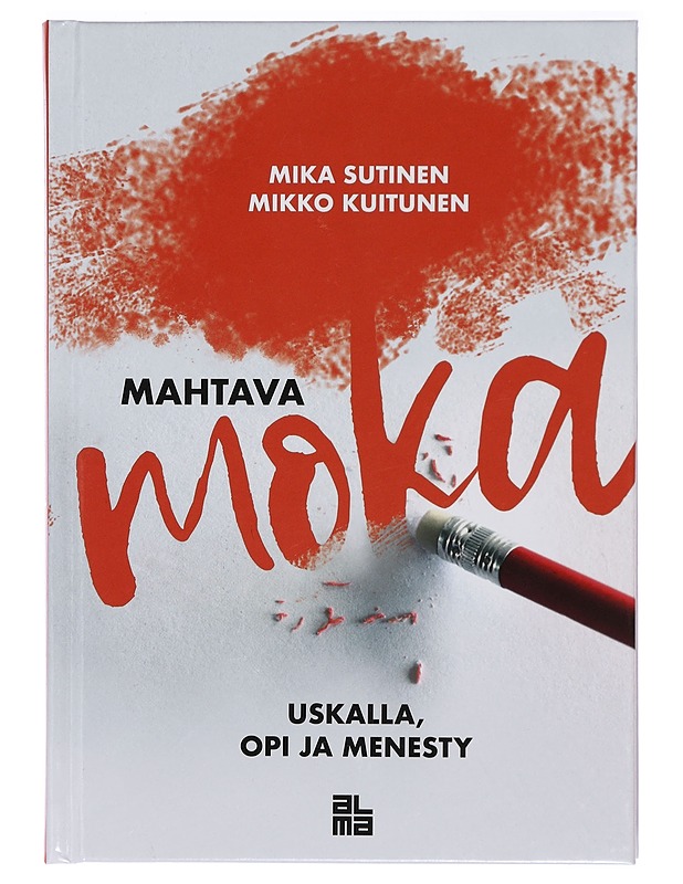 Mahtava moka : uskalla, opi ja menesty - Kuitunen, Mikko - Tietokirjat ja oppaat - 10105422333 - 0