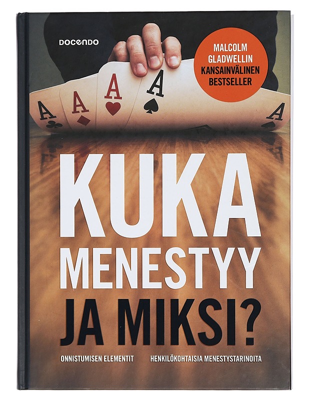Kuka menestyy ja miksi? - Gladwell, Malcolm - Elämäkerrat ja muistelmat - 10105422335 - 0