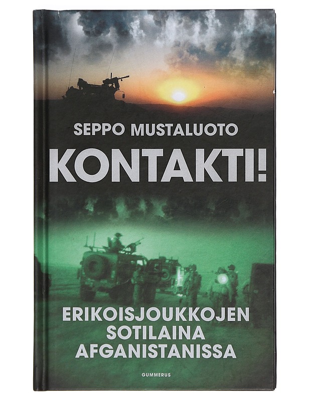 Kontakti! : erikoisjoukkojen sotilaina Afganistanissa - Seppo Mustaluoto - Elämäkerrat ja muistelmat - 10105422354 - 0