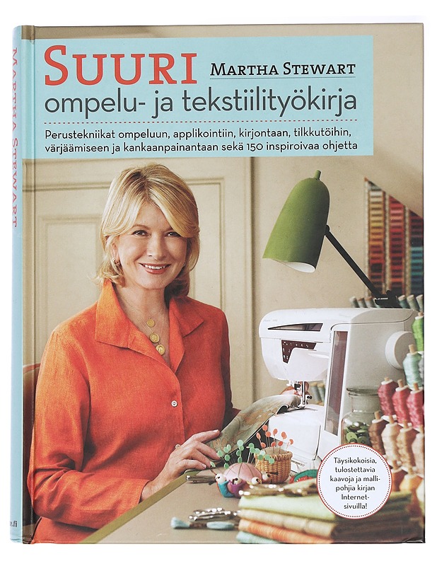 Suuri ompelu- ja tekstiilityökirja : perustekniikat ompeluun, applikointiin, kirjontaan, tikkaamiseen, värjäämiseen ja kankaanpainantaan sekä 150 inspiroivaa ohjetta - Stewart, Mar - Harrastekirjat - 10105422372 - 0