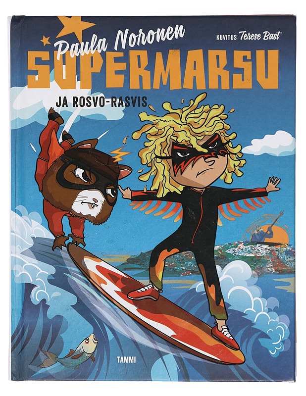 Supermarsu ja Rosvo-Rasvis - Noronen, Paula - Lastenkirjat - 10105422434 - 0