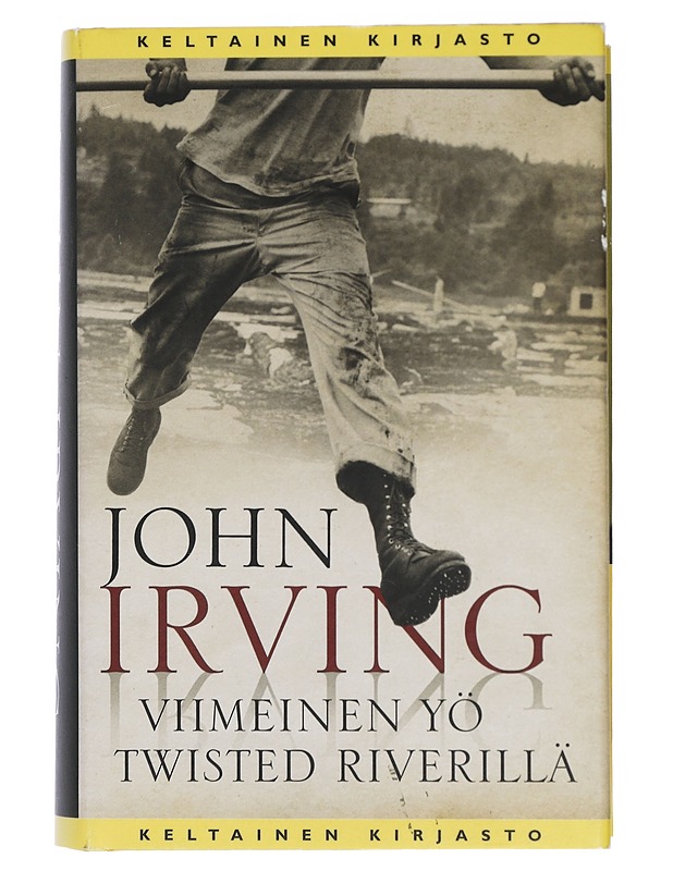 Viimeinen yö Twisted Riverillä - Irving, John - Romaanit ja novellit - 10105422445 - 0