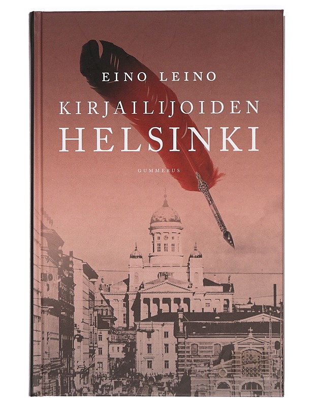 Kirjailijoiden Helsinki - Eino Leino - Historiakirjat - 10105422448 - 0