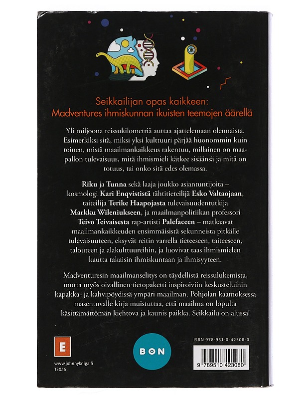 Madventures : maailmanselitys : seikkailijan käsikirja kaikkeen - Milonoff, Tuomas - Historiakirjat - 10105422455 - 1