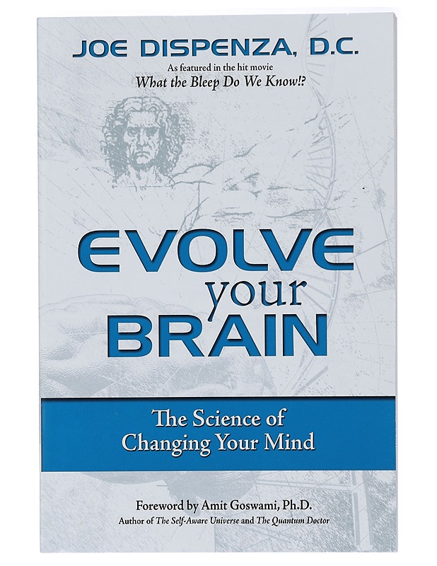 Evolve your brain : the science of changing your mind - Joe Dispenza - Hyvinvointikirjat - 10105422456 - 0