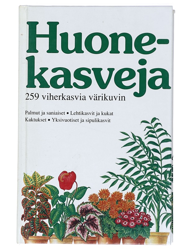 Huonekasveja : 259 viherkasvia värikuvin - Longman, David - Tietokirjat ja oppaat - 10105422478 - 0