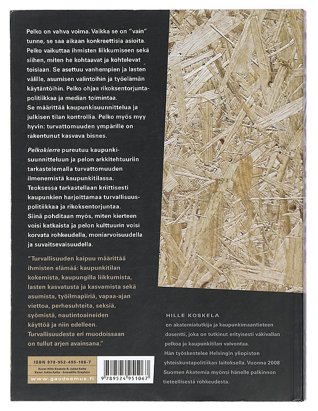 Pelkokierre : pelon politiikka, turvamarkkinat ja kamppailu kaupunkitilasta - Hille Koskela - Tietokirjat ja oppaat - 10105422495 - 1