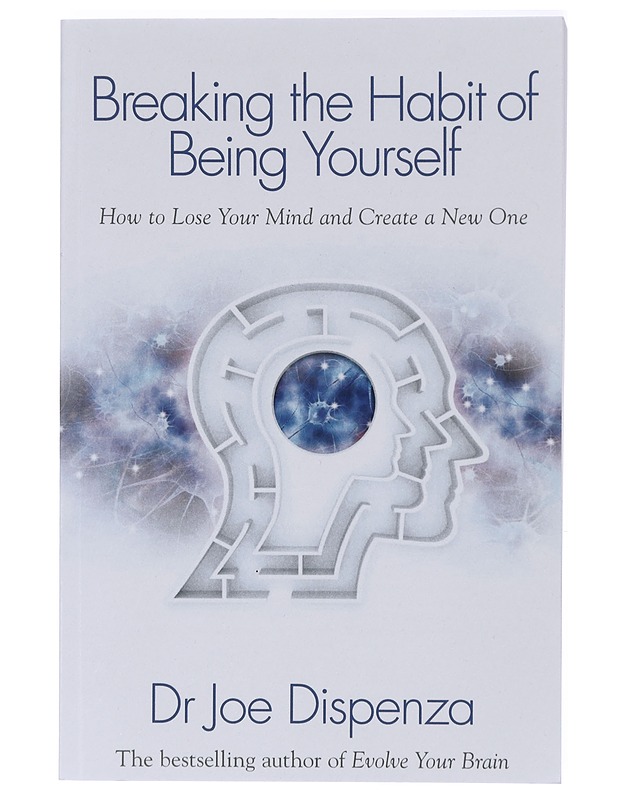 Breaking the habit of being yourself : how to lose your mind and create a new one - Joe Dispenza - Tietokirjat ja oppaat - 10105422557 - 0