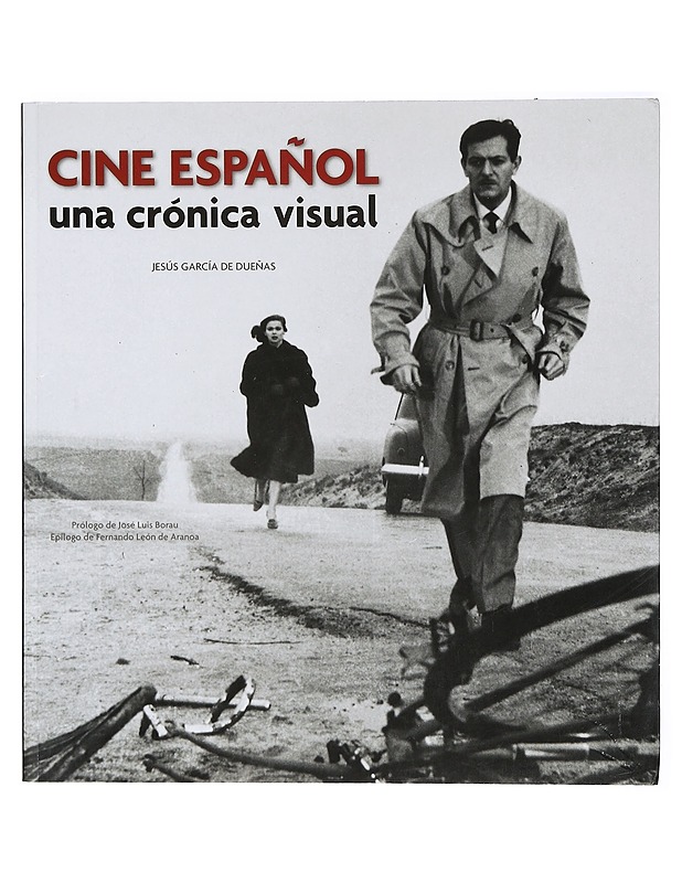 Cine español: Una crónica visual desde 1896 hasta nuestros días - García Dueñas, Jesús - Tietokirjat ja oppaat - 10105422587 - 0