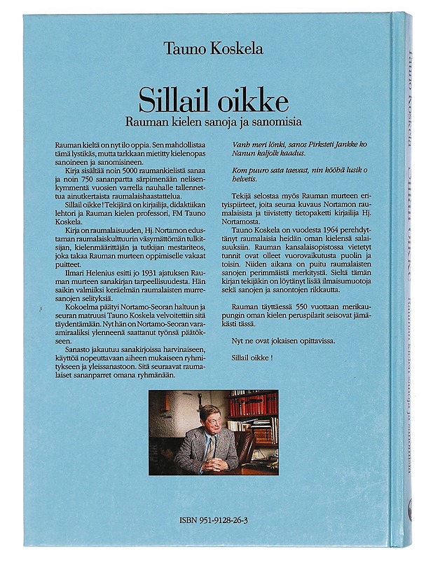 Sillail oikke : Rauman kielen sanoja ja sanomisia - Koskela, Tauno - Tietokirjat ja oppaat - 10105422597 - 1