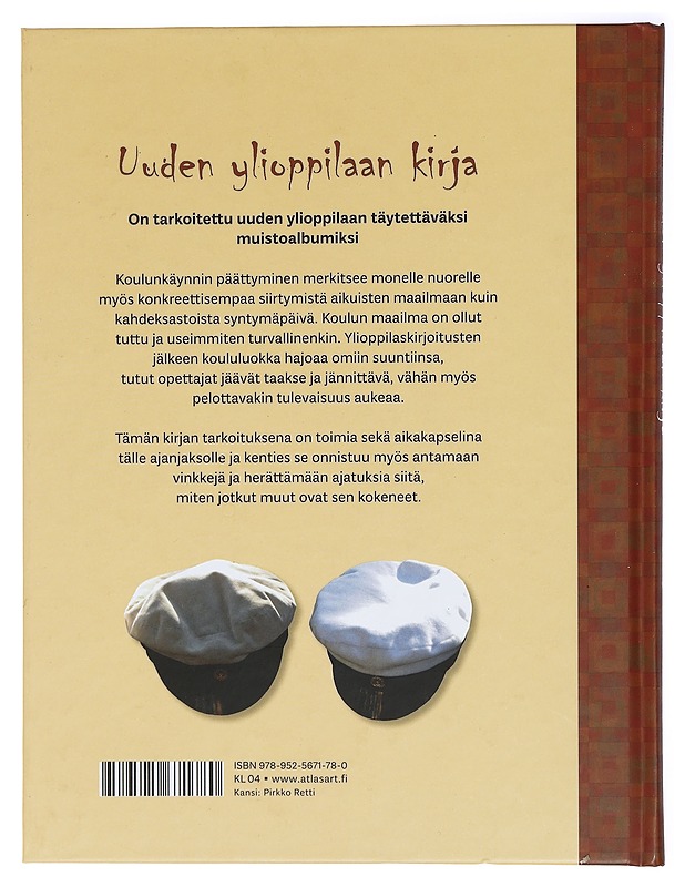 Uuden ylioppilaan kirja : Elämän risteyskohdassa - muistojen tueksi - Tarkka, Timo - Tietokirjat ja oppaat - 10105422605 - 1
