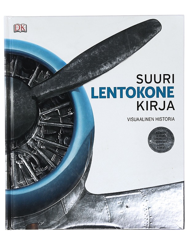 Suuri lentokonekirja : visuaalinen historia - Hodgson, Nicola - Tietokirjat ja oppaat - 10105422676 - 0