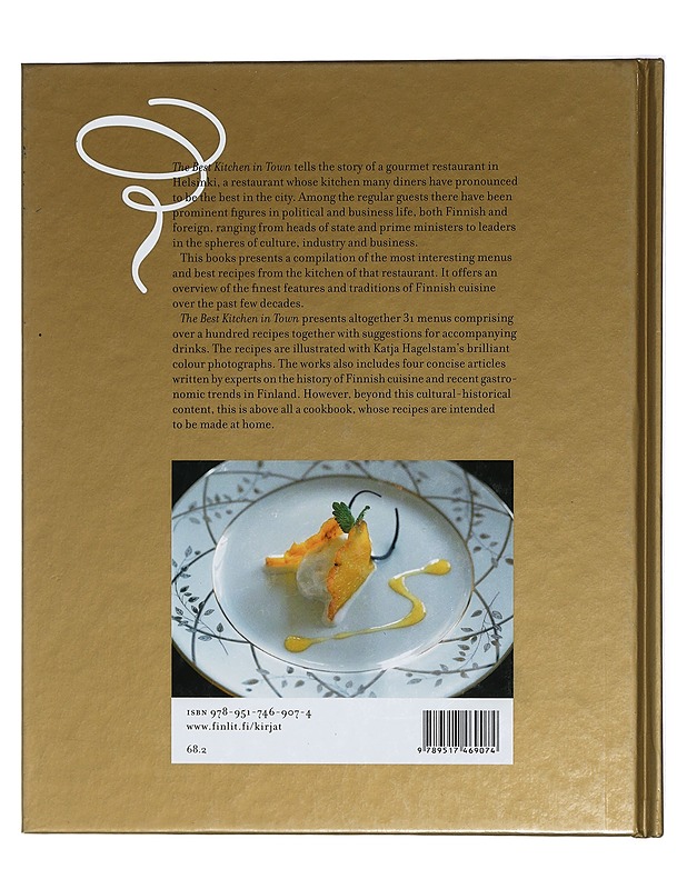 The best kitchen in town : Finnish haute cuisine - Ilamo, Tuija - Historiakirjat - 10105422709 - 1