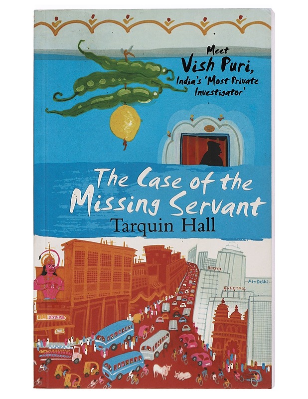 The case of the missing servant, from the files of Vish PUri, India's "Most private investigator" - Kaunokirjallisuus - 10105422735 - 0