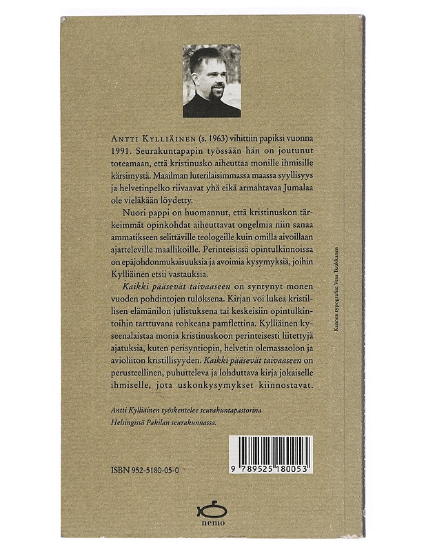 Kaikki pääsevät taivaaseen : välttämättömiä tarkistuksia kristillisiin opinkohtiin - Kylliäinen, Antti - Tietokirjat ja oppaat - 10105422755 - 1