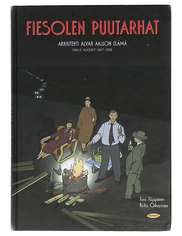 Fiesolen puutarhat : arkkitehti Alvar Aallon elämä. Osa 2, Vuodet 1927-1939 - Jäppinen, Jussi - Elämäkerrat ja muistelmat - 10105422768 - 0
