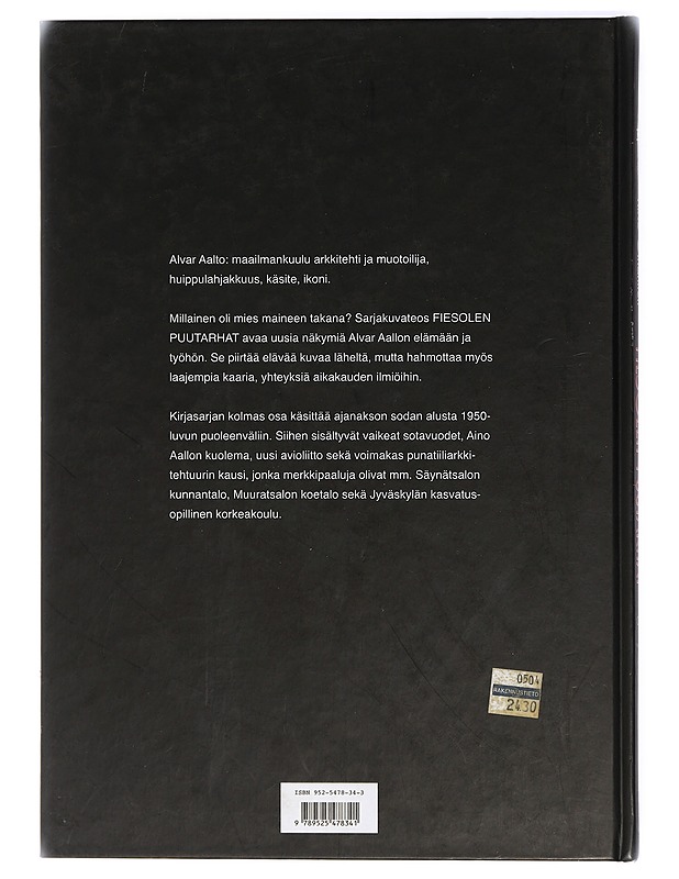 Fiesolen puutarhat : arkkitehti Alvar Aallon elämä. Osa 3, Vuodet 1939-1955 - Jäppinen, Jussi - Elämäkerrat ja muistelmat - 10105422776 - 1