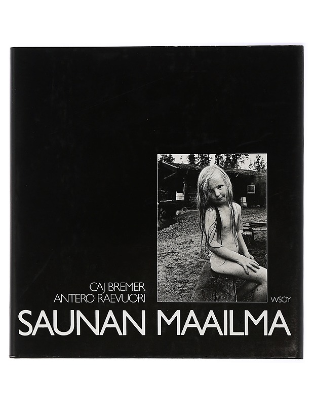 Saunan maailma - Bremer, Caj - Tietokirjat ja oppaat - 10105422798 - 0