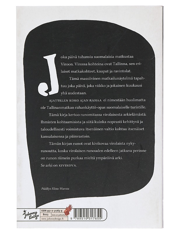 Ajattelen koko ajan rahaa : kivikovaa virolaista nykyrunoutta - Kaus, Jan - Runot ja näytelmät - 10105422809 - 1