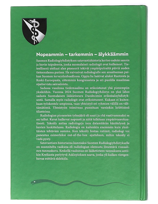 Kuva kertoo - radiologi tulkitsee : Suomen radiologiyhdistys 1924-2024 - Valtonen, Anitta - Historiakirjat - 10105422817 - 1