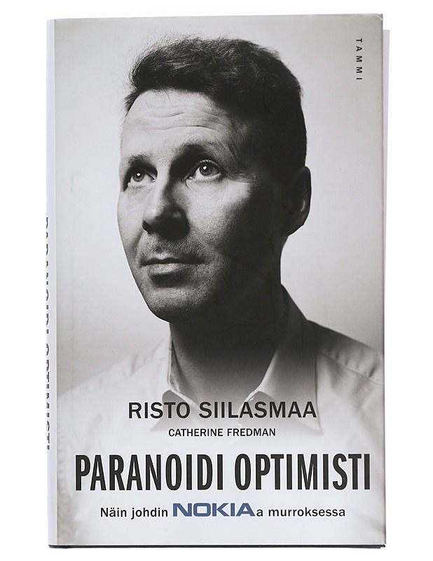 Paranoidi optimisti : näin johdin Nokiaa murroksessa - Siilasmaa, Risto - Elämäkerrat ja muistelmat - 10105422822 - 0