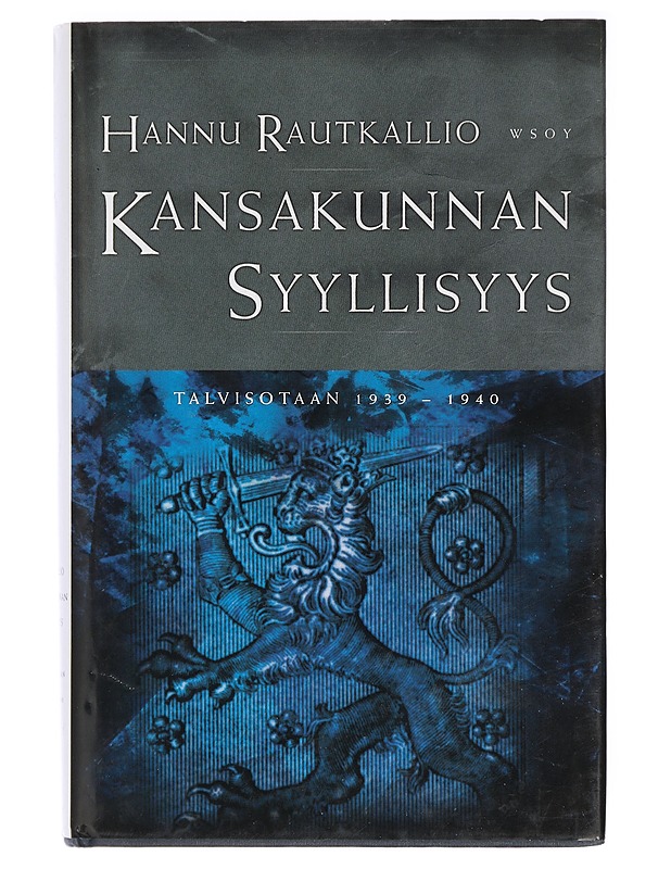 Kansakunnan syyllisyys : talvisotaan 1939-1940 - Hannu Rautkallio - Historiakirjat - 10105422835 - 0