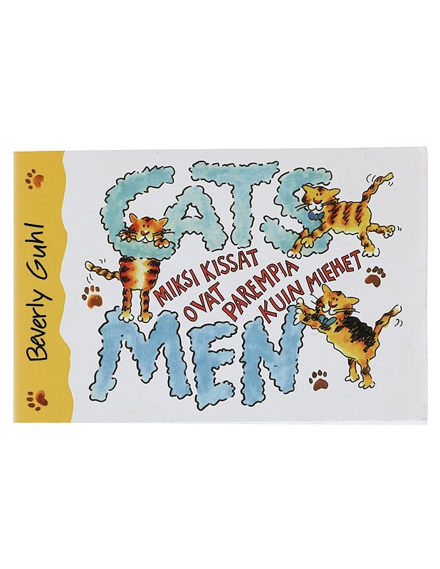 Miksi kissat ovat parempia kuin miehet - Guhl, Beverly - Lastenkirjat - 10105422950 - 0