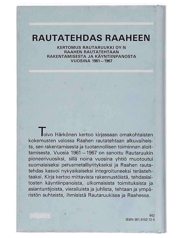 Rautatehdas Raaheen : muistelmia vuosilta 1961-67 - Toivo Härkönen - Elämäkerrat ja muistelmat - 10105422989 - 1