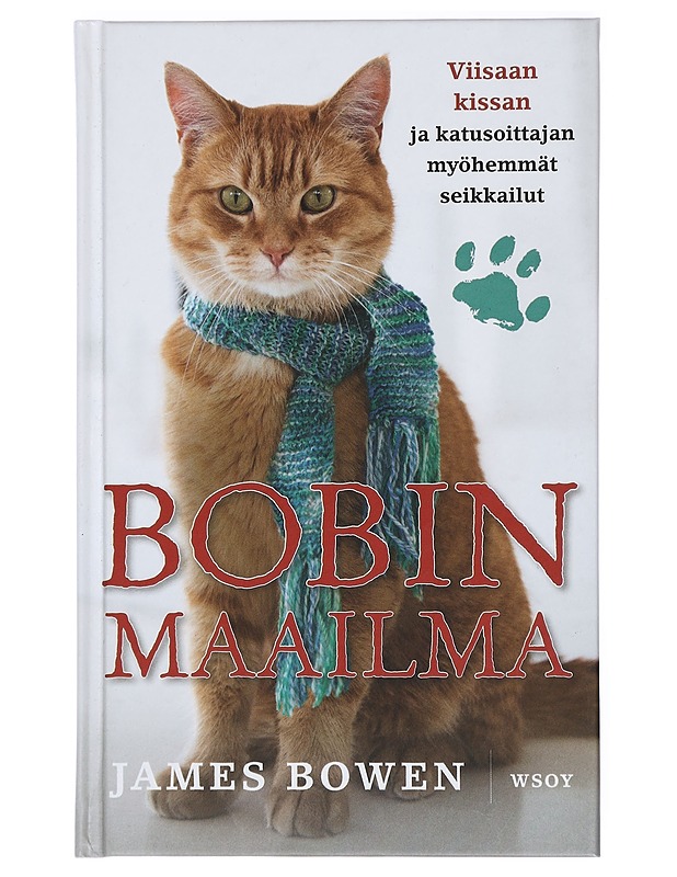 Bobin maailma - Bowen, James - Elämäkerrat ja muistelmat - 10105423026 - 0
