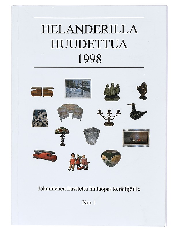 Helanderilla huudettua 1998, Jokamiehen kuvitettu hintaopas keräilijöille Nro 1 - Sirkka Helander, Mikko Helander - Tietokirjat ja oppaat - 10105423036 - 0