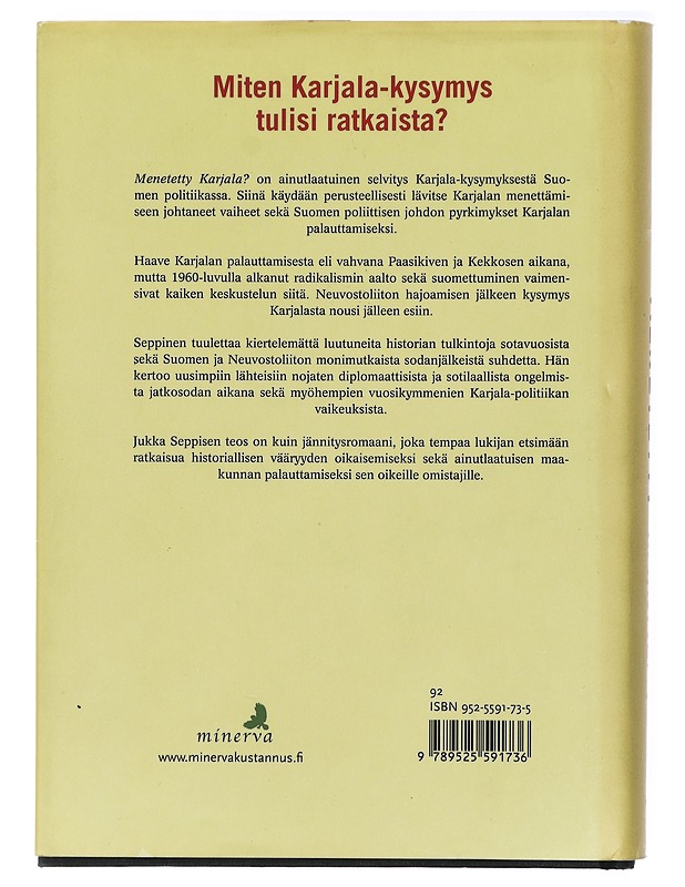 Menetetty Karjala? : Karjala-kysymys Suomen politiikassa 1940-2000 - Jukka Seppinen - Historiakirjat - 10105423039 - 1