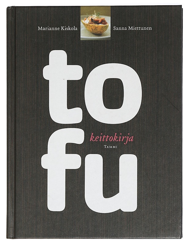 Tofukeittokirja - Kiskola, Marianne - Ruokakirjat - 10105423043 - 0